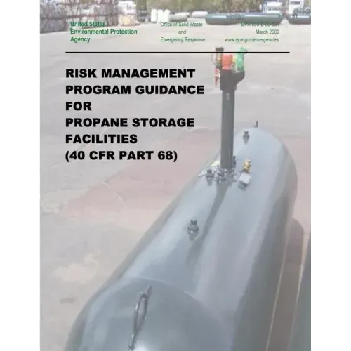 Risk Management Program Guidance for Propane Storage Facilities (40 CFR Part 68)