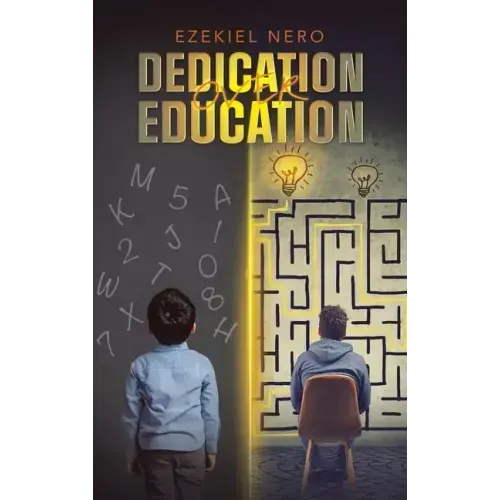 Dedication over Education