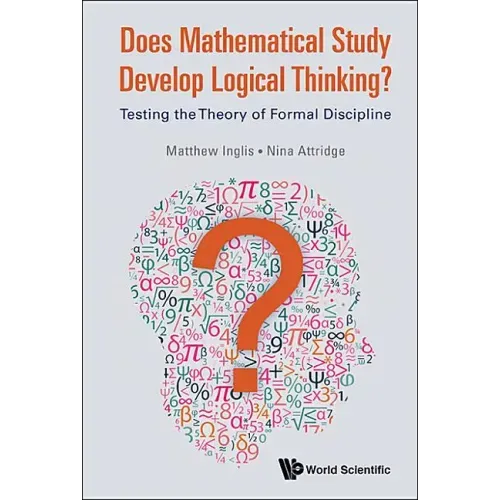 Does Mathematical Study Develop Logical Thinking?: Testing the Theory of Formal Discipline