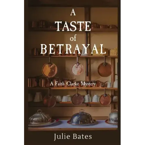 A Taste of Betrayal: A Faith Clarke Mystery