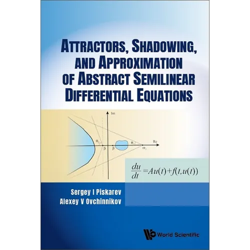 Attractors, Shadowing, and Approximation of Abstract Semilinear Differential Equations