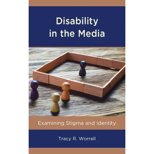 Disability in the Media: Examining Stigma and Identity