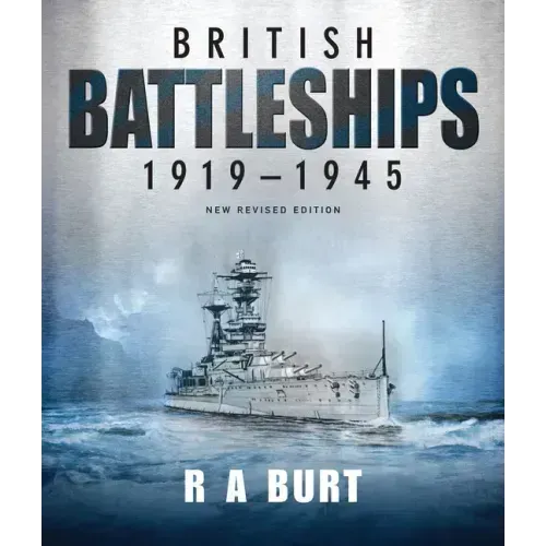 British Battleships, 1919-1945: New Revised Edition