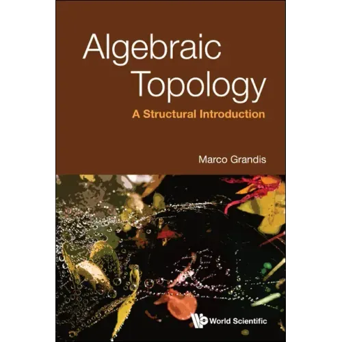 Algebraic Topology: A Structural Introduction