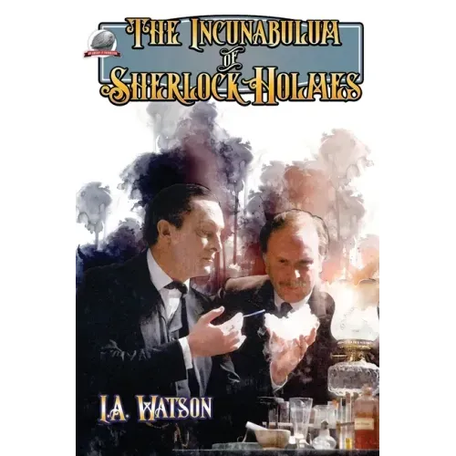 The Incunabulum of Sherlock Holmes