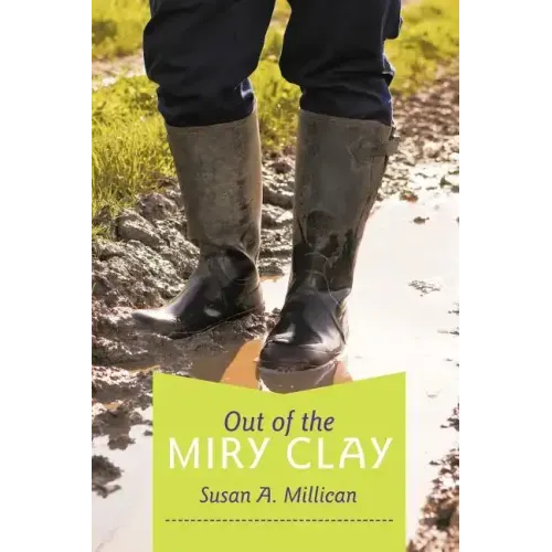 Out of the Miry Clay