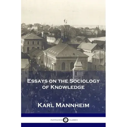 Essays on the Sociology of Knowledge