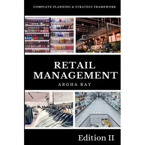 Retail Management: Complete Planning and Strategy Framework
