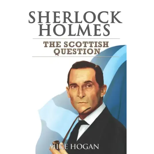 Sherlock Holmes and The Scottish Question