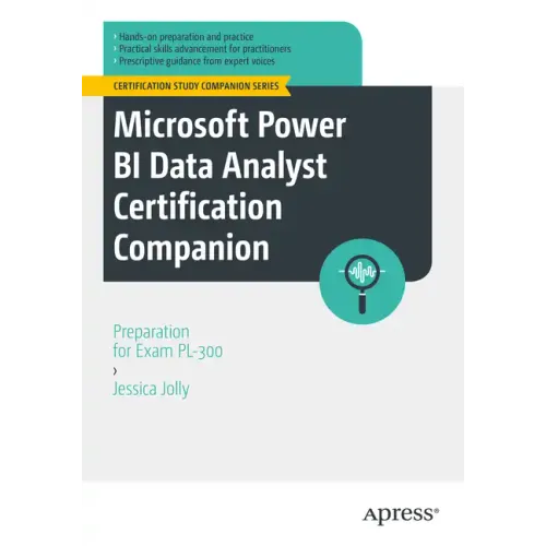 Microsoft Power Bi Data Analyst Certification Companion: Preparation for Exam Pl-300