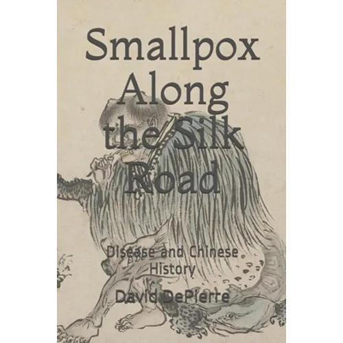 Smallpox Along the Silk Road: Disease in Chinese History