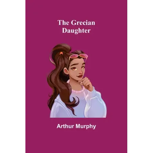 The Grecian Daughter