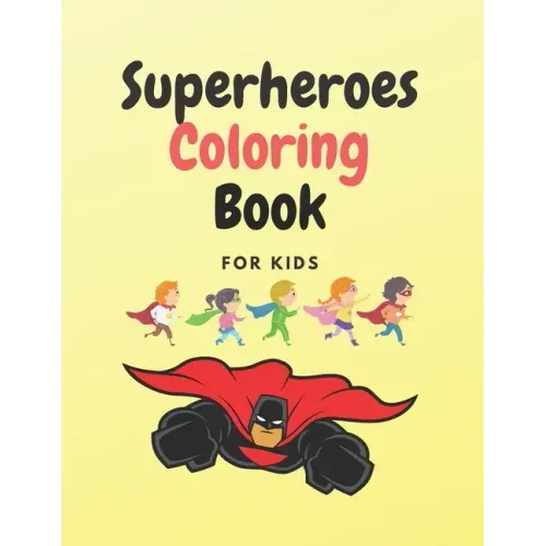 Superheroes Coloring Book: Best Superheroes Coloring Book for Kids