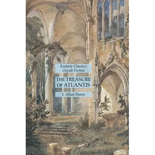 The Treasure of Atlantis: Esoteric Classics: Occult Fiction