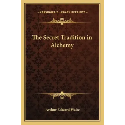 The Secret Tradition in Alchemy