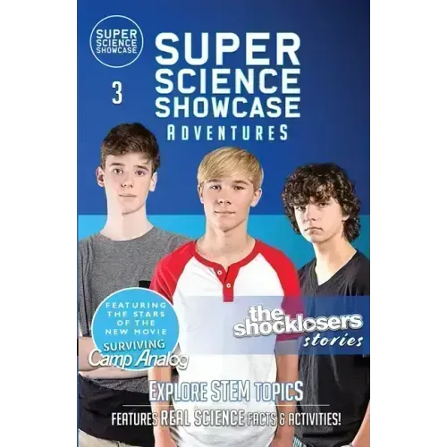 The Shocklosers Stories: The Shocklosers (Super Science Showcase Adventures #3): The Shocklosers (Super Science Showcase)