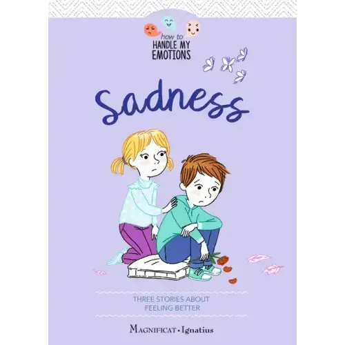 Sadness: Three Stories about Feeling Better Volume 4
