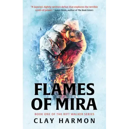 Flames of Mira: Book One of the Rift Walker Series
