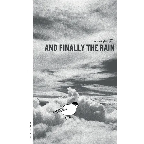 And Finally The Rain: Tanka