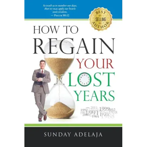 How to Regain Your Lost Years