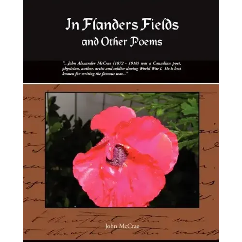 In Flanders Fields and Other Poems