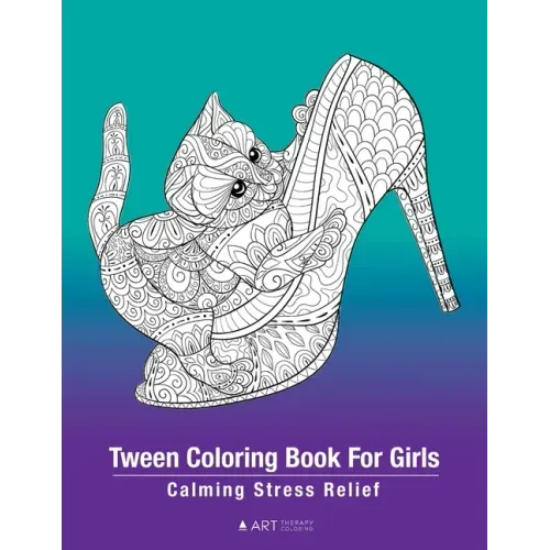 Tween Coloring Book For Girls: Calming Stress Relief: Colouring Pages For Relaxation, Preteens, Ages 8-12, Detailed Zendoodle Drawings, Relaxing Art