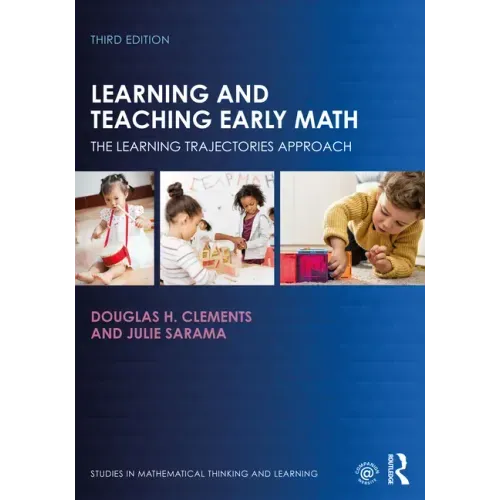Learning and Teaching Early Math: The Learning Trajectories Approach