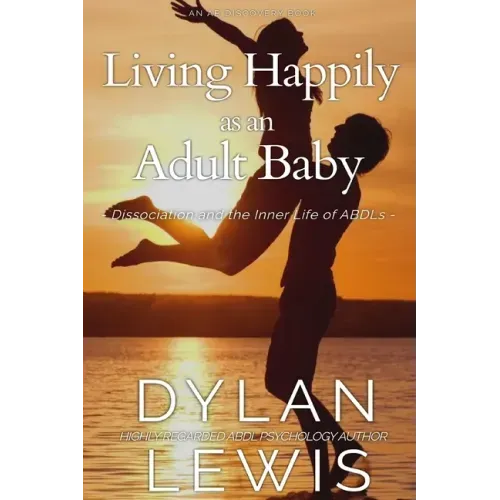 Living Happily as an Adult Baby: Dissociation and the Inner Life of ABDLs