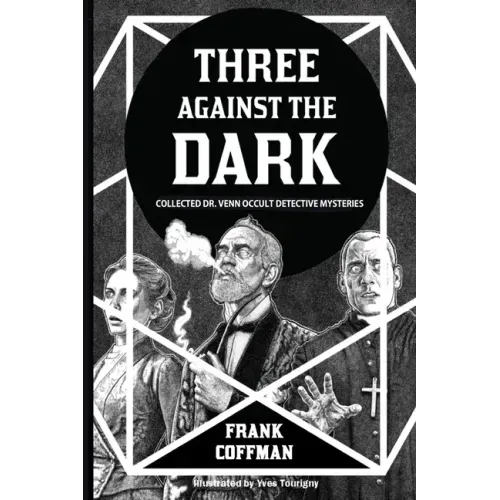 Three Against the Dark: Collected Dr. Venn Occult Detective Mysteries