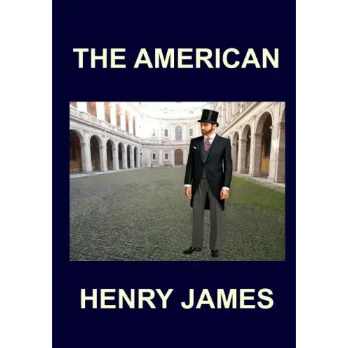 THE AMERICAN Henry James