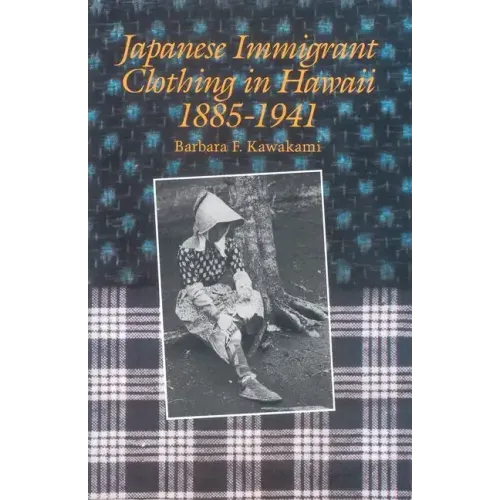 Japanese Immigrant Clothing in Hawaii 1885-1941