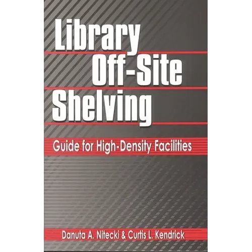 Library Off-Site Shelving: Guide for High-Density Facilities