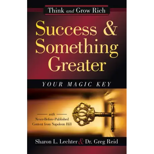 Success and Something Greater: Your Magic Key