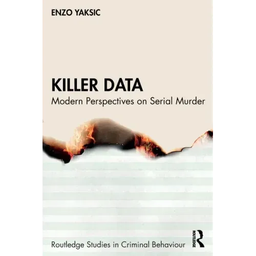 Killer Data: Modern Perspectives on Serial Murder