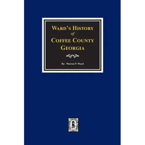 Ward's History of Coffee County, Georgia