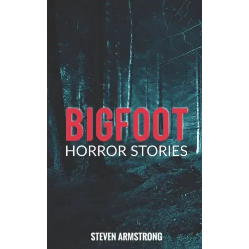 Bigfoot Horror Stories