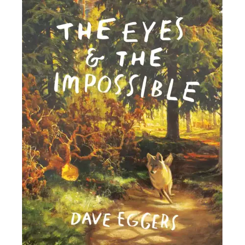 The Eyes and the Impossible: (Newbery Medal Winner)