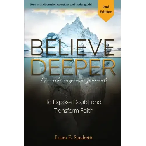 Believe Deeper: 12-Week Response Journal