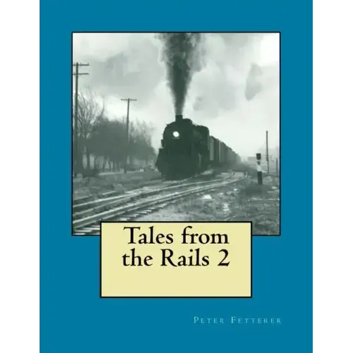 Tales from the Rails 2