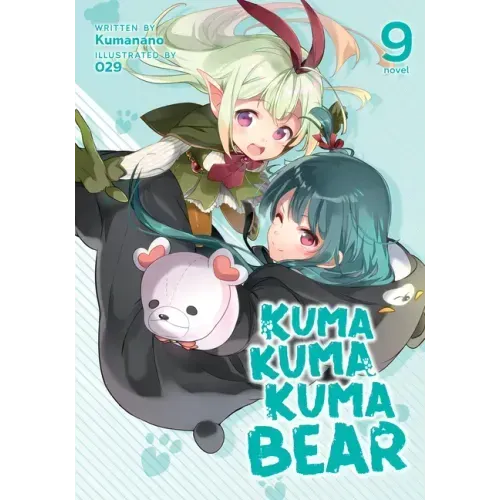 Kuma Kuma Kuma Bear (Light Novel) Vol. 9
