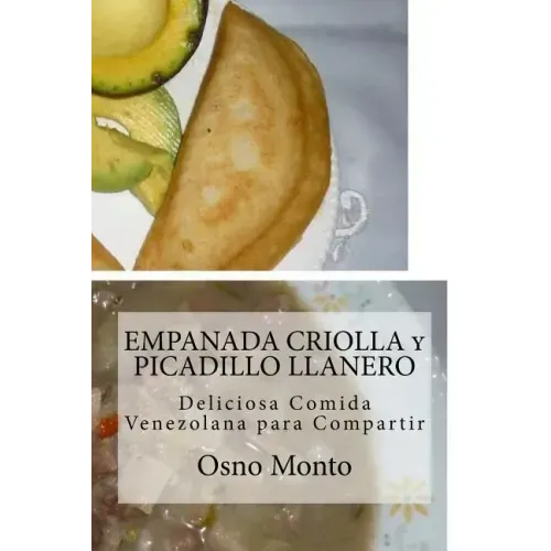 EMPANADA CRIOLLA y PICADILLO LLANERO: Deliciosa Comida Venezolana para Compartir