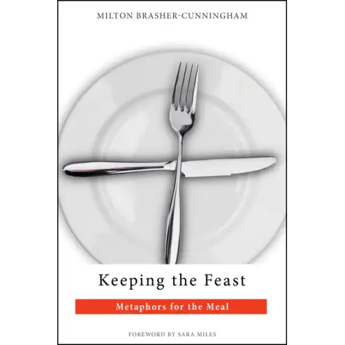Keeping the Feast: Metaphors for the Meal