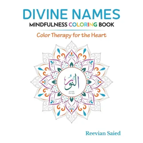 Divine Names Mindfulness Coloring Book: Color Therapy for the Heart