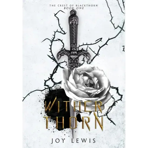 Wither Thorn: (The Crest of Blackthorn Book 1)