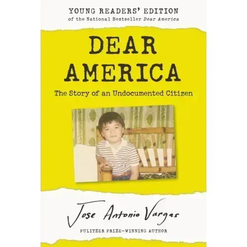 Dear America: Young Readers' Edition: The Story of an Undocumented Citizen
