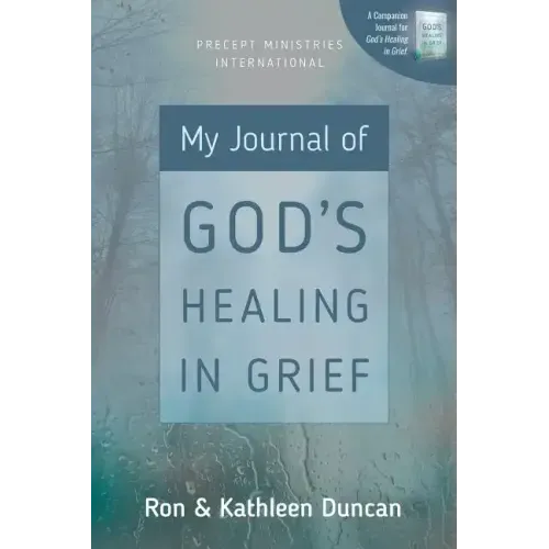 My Journal of God's Healing in Grief (Revised Edition)