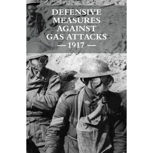 Defensive Measures Against Gas Attacks 1917