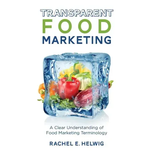 Transparent Food Marketing: A Clear Understanding of Food Marketing Terminology