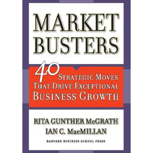 Marketbusters: 40 Strategic Moves That Drive Exceptional Business Growth
