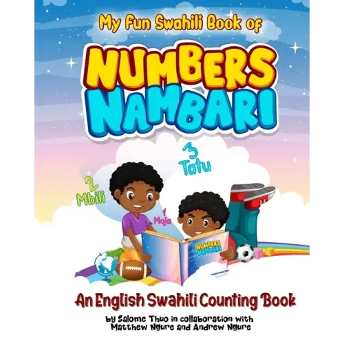 My Fun Swahili Book of Numbers Nambari: An English Swahili Counting Book